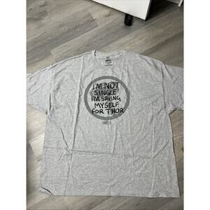 I'm Not Single I'm Saving Myself For Thor Marvel 3XL T-shirt.